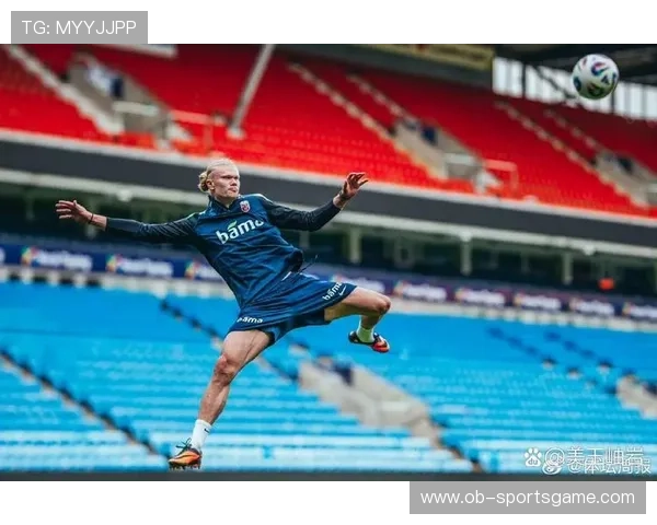 哈兰德赛前数据分析:核心表现成为焦点引关注